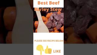 Best Beef Barley Stew  Quicky Recipe Beefstew Shorts [upl. by Blynn666]