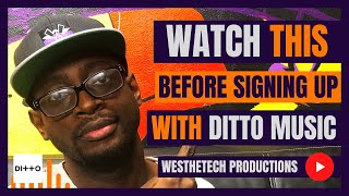 WATCH THIS BEFORE SIGNING UP WITH DITTO MUSIC  MUSIC INDUSTRY TIPS [upl. by Celine]