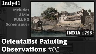 Orientalism Painting Observations 02 INDIA 1799 screensaver tvscreensaver orientalism history [upl. by Grannias]