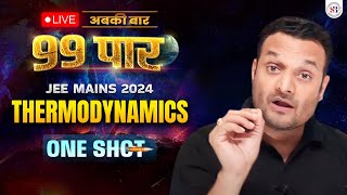 THERMODYNAMICS IN ONE SHOT FOR JEE MAINS 2024  अबकी बार 99 पार SERIES  CHEMISTRY BY SARVESH SIR [upl. by Samanthia]