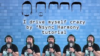 I drive myself crazy by Nsync Harmony tutorial [upl. by Rame]