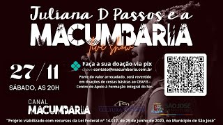 Juliana D Passos e a Macumbaria  Live Show [upl. by Molli]