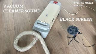 White Noise to fall asleep  3 godziny  Vacuum Cleaner Sound  Black Screen [upl. by Enelie]