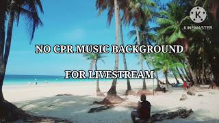 No CPR Background Music for Livestream  Jmm No Cpr Music [upl. by Tab]