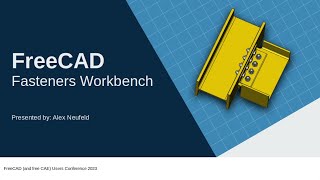 FreeCAD users conference 2023  Fasteners workbench presentation [upl. by Antoni63]