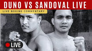 Romero Duno vs Cain Sandoval live Boxing Commentary [upl. by Esom376]