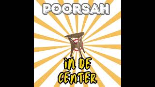 IN DE CENTER  Poorsah [upl. by Meluhs]