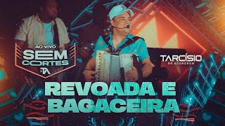 REVOADA E BAGACEIRA  Tarcísio do Acordeon DVD Ao Vivo [upl. by Vick]