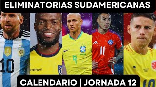 CALENDARIO  JORNADA 12  ELIMINATORIAS SUDAMERICANAS [upl. by Enybor]