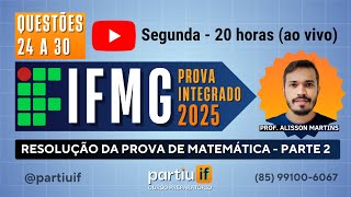 IFMG 2025  Parte 2 de 2  Resolução da Prova de Matemática [upl. by Farmelo112]