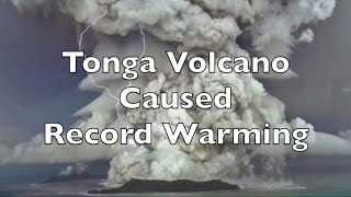 Tonga volcano caused record warming [upl. by Nylg]