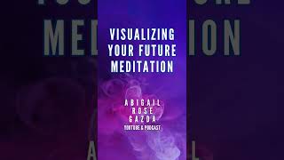 Manifest Your Ideal Future Guided Visualization Meditation [upl. by Drofliw734]