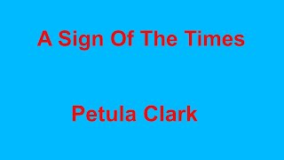 A Sign Of The Times  Petula Clark  with lyrics [upl. by Legnaros]