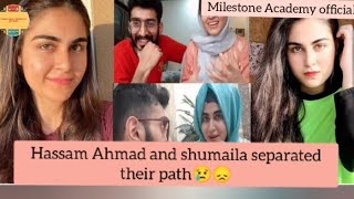 😢😭Hassam Ahmad and Shumaila Separated Their Path [upl. by Uno653]