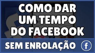 Como Dar um Tempo do Facebook [upl. by Akamahs627]