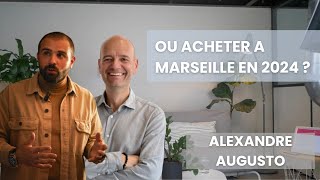 Point sur le marché immo à Marseille en 2024 avec Alexandre Augusto [upl. by Kalvn]