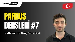 Kullanıcı ve Grup Yönetimi  Pardus Eğitimi 7 pardus linux [upl. by Eittah]