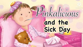 💖🤒 PINKALICIOUS AND THE SICK DAY  Childrens Book ReadAloud [upl. by Yartnod]