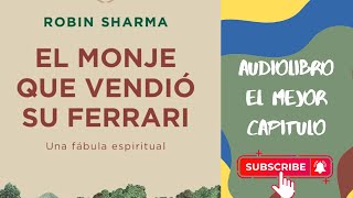 El monje que vendio su ferrari el mejor capitulo Audiolibro [upl. by Saalocin]