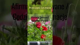 Przyciągające SZCZĘŚCIE  Afirmacje Śpiewane  3 minutowe Afirmacje shorts szczęście afirmacje [upl. by Alyhs886]