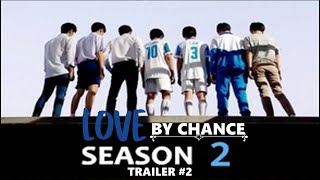 Trailer 2 Love by Chance Season 2 [upl. by Cathrine]