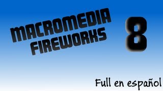 Descargar Macromedia Fireworks 8 Full español [upl. by Cock]