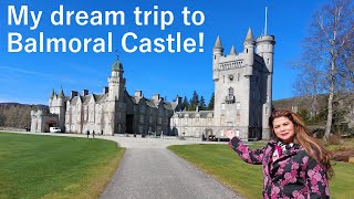 Visiting Balmoral Castle amp Estate was a dream come true Part 3 of my Scottish Tour [upl. by Harwin]