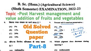 Post harvest management of fruits and vegetables Part8 2023 solved question paper [upl. by Denie]