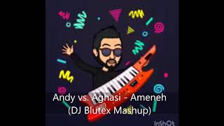 Andy vs Aghasi  Ameneh DJ Blutex Mashup [upl. by Yemiaj]