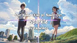 Your Name Kimi no Nawa Ost Full quot Sparkle quot by Radwimps Lyrics Kara [upl. by Adnuahsar491]