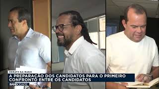 A preparação dos candidatos à prefeitura de Salvador para o debate na Band  Band Cidade [upl. by Helban314]