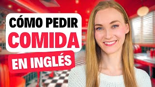 Cómo Pedir Comida en Inglés RÁPIDO Y FÁCIL [upl. by Ahtaga]