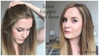 Tutorial Babylights  Balayage selbst färben  justmerachel [upl. by Wahlstrom]