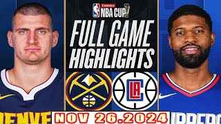 Los Angeles Clippers Vs Denver Nuggets FULL GAME Highlights Nov 262024 NBA Season 202425 [upl. by Edy]