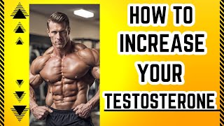 How To Increase Your TESTOSTERONE [upl. by Eima]