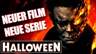 MICHAEL MYERS KEHRT ZURÜCK  Bald neuer HALLOWEEN Film amp Serie [upl. by Areemas662]