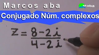 Conjugado de um número complexo  aula 08 [upl. by Refiffej]