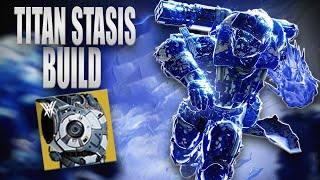 Best Stasis Titan Build For Running Everything OVER [upl. by Romain707]