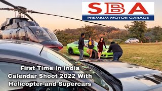 First Time In India  Helicopter And Supercars  Calendar Shoot 2022  SBA Premium Motor Garage [upl. by Trimmer]