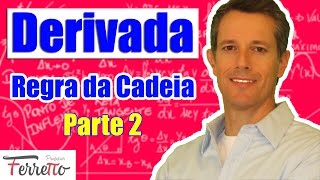 Regra da Cadeia  Parte 2 Aula 10 [upl. by Ahsetra]