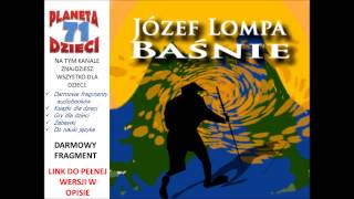 BAŚNIE czyta Jolanta Nord – Józef Lompa audiobook baśnie dla dzieci [upl. by Ordnassela]