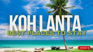 🌴 Ultimate Where to stay in Koh Lanta Accomodation Guide 2024 Best Area for Every Traveler 🏝️ [upl. by Moulton]