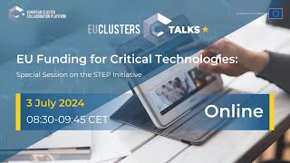 EU Clusters Talks EU Funding for Critical Technologies Special Session on the STEP Initiative [upl. by Eellac]