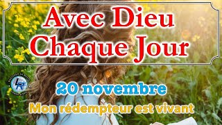 Avec Dieu chaque jour Ellen White — Mon rédempteur est vivant 20 novembre [upl. by Ber]