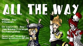 【Len Oliver Fukase】All the Way jacksepticeye【VOCALOIDカバー曲】 [upl. by Ellahcim]