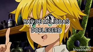 Rap de Meliodas  Doblecero Letra [upl. by Naynek632]