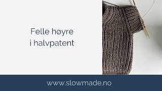 Felle høyre i halvpatent [upl. by Carolin]