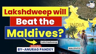 Maldives of India  Lakshadweep is Rising as India’s Tourism Hub  UPSC [upl. by Bert472]