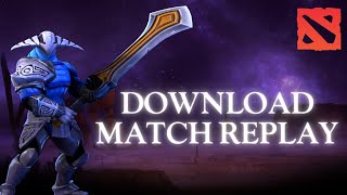 How to Download Match Replay in Dota 2 [upl. by Nonie674]