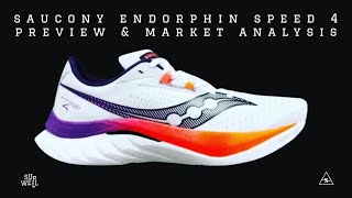 Saucony Endorphin Speed 4 Preview amp Market Analysis [upl. by Einwat]